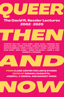 Queer Then and Now: The David R. Kessler Lectures, 2002-2020 Cover Image