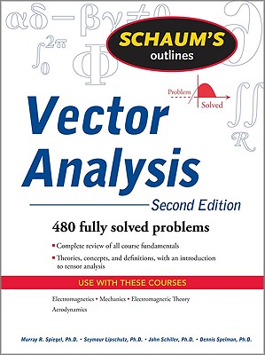 Vector Analysis and an Introduction to Tensor Analysis By Murray Spiegel, Seymour Lipschutz Cover Image