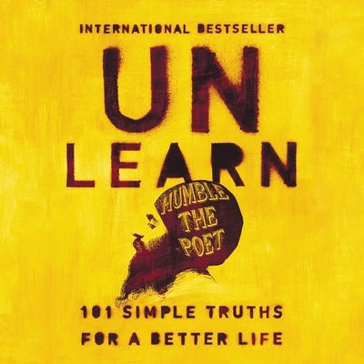 Unlearn: 101 Simple Truths for a Better Life Cover Image