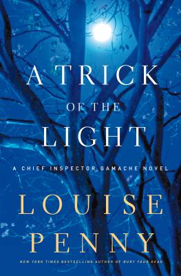 Cover Image for A Trick of the Light: A Chief Inspector Gamache Novel