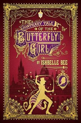 Cover for The Contrary Tale of the Butterfly Girl: From the Peculiar Adventures of John Lovehart, Esq., Volume 2 (Notebooks of John Loveheart, E #2)