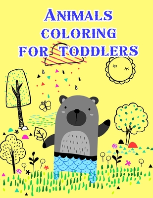 Animals coloring for toddlers: coloring Pages for Children ages 2-5 from funny and variety amazing image. By Lucky Me Press Cover Image