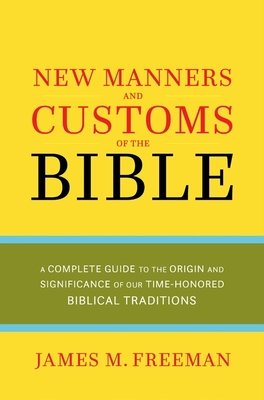 New Manners & Customs of the Bible Cover Image