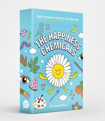 The Happiness Chemicals: Daily Rituals to Activate Joy Naturally By Georgia Perry Cover Image