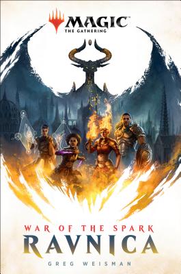 War of the Spark: Ravnica (Magic: The Gathering) By Greg Weisman Cover Image