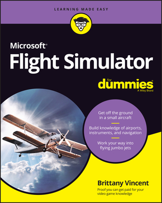 Microsoft Flight Simulator for Dummies By Brittany Vincent Cover Image