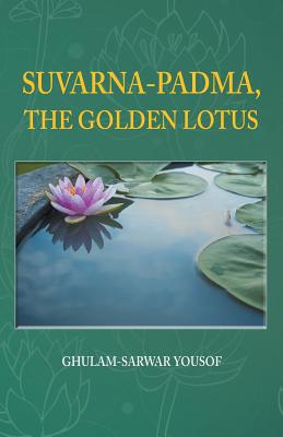 Suvarna-Padma, the Golden Lotus Cover Image