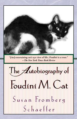 The Autobiography of Foudini M. Cat: A Novel By Susan Fromberg Schaeffer Cover Image