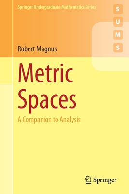 Metric Spaces: A Companion to Analysis (Springer Undergraduate Mathematics)