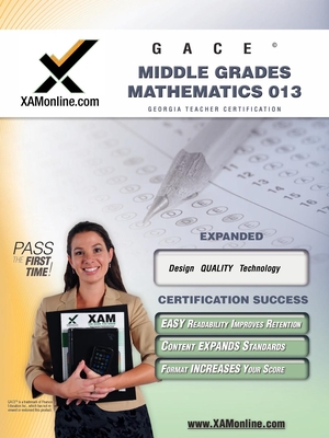 Gace Middle Grades Mathematics 013 Teacher Certification Test Prep Study Guide (XAMonline Teacher Certification Study Guides) Cover Image