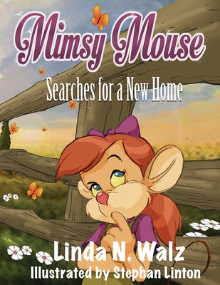 Mimsy Mouse Searches for a New Home (Mimsy Mouse Adventures #1)