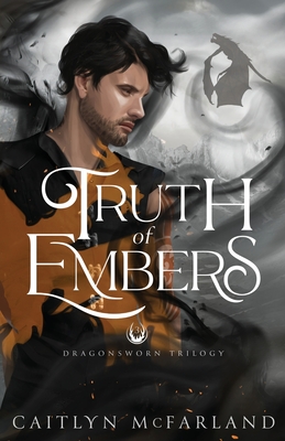 Truth of Embers By Caitlyn McFarland Cover Image
