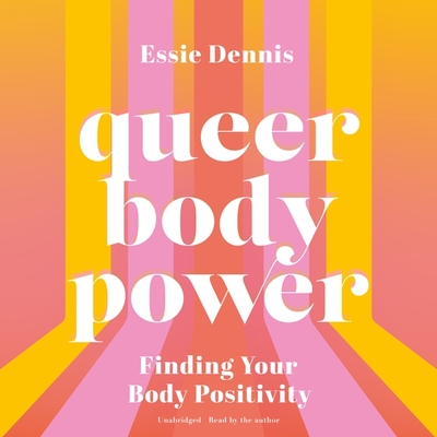 Queer Body Power: Finding Your Body Positivity cover