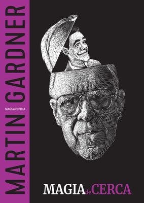 Magia de cerca (Trilogía Martin Gardner #3) By Martin Gardner Cover Image