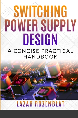 Switching Power Supply Design: A Concise Practical Handbook Cover Image