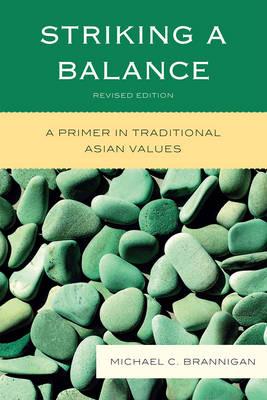 Striking a Balance: A Primer in Traditional Asian Values, Revised Cover Image