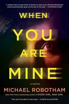 When You Are Mine: A Novel