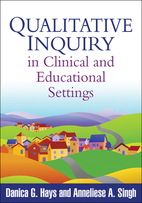 Qualitative Inquiry in Clinical and Educational Settings Cover Image