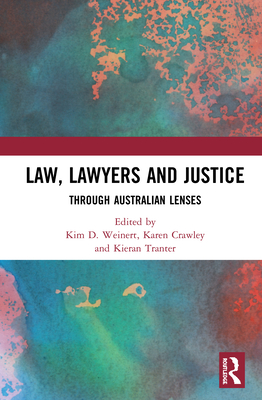 Law, Lawyers and Justice: Through Australian Lenses Cover Image