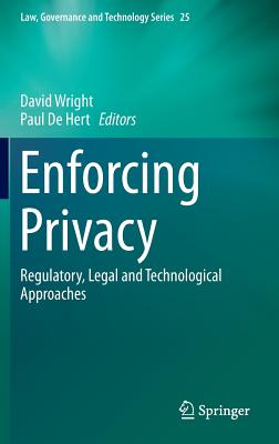 Enforcing Privacy: Regulatory, Legal and Technological Approaches Cover Image