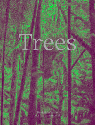 Trees By Bruce Albert, Emanuele Coccia, Stefano Mancuso Cover Image