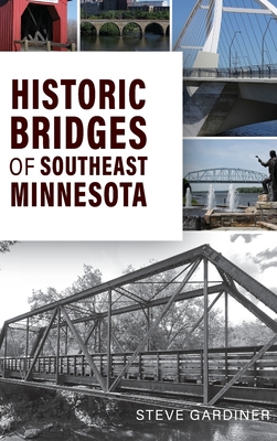 Historic Bridges of Southeast Minnesota (Landmarks) Cover Image