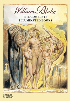 William Blake Complete Illuminated Books: The Complete Illuminated Books Cover Image