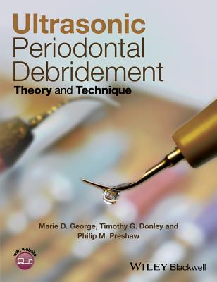 Ultrasonic Periodontal Debridement: Theory and Technique Cover Image