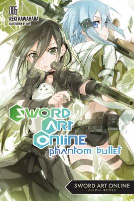 Sword Art Online 6 (light novel): Phantom Bullet By Reki Kawahara Cover Image