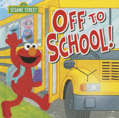 Off to School! (Sesame Street Scribbles)