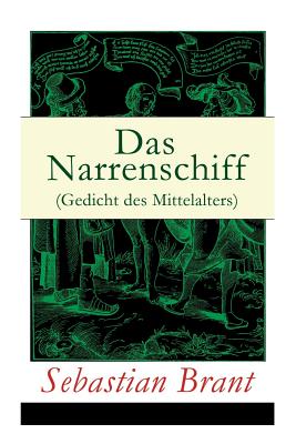 Das Narrenschiff (Gedicht des Mittelalters): Illustrierte Ausgabe Cover Image