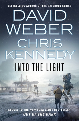 Into the Light (Out of the Dark #2) By David Weber, Chris Kennedy Cover Image