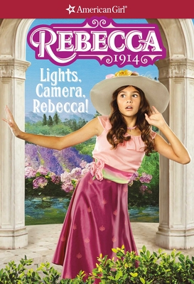 Rebecca: Lights, Camera, Rebecca! (American Girl® Historical Characters) Cover Image
