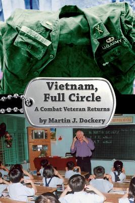 Vietnam, Full Circle: A Combat Veteran Returns Cover Image