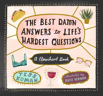 The Best Damn Answers to Life’s Hardest Questions: A Flowchart Book Cover Image