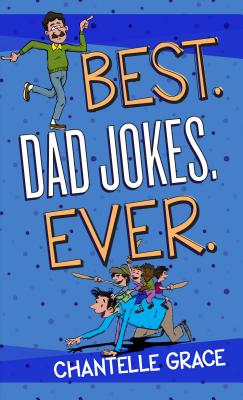 Best Dad Jokes Ever (Joke Books) By Chantelle Grace Cover Image
