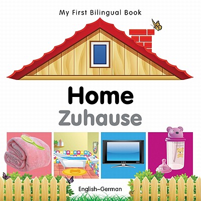 My First Bilingual Book–Home (English–German) Cover Image