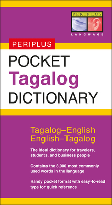 Pocket Tagalog Dictionary: Tagalog-English English-Tagalog (Periplus Pocket Dictionaries) By Renato Perdon Cover Image