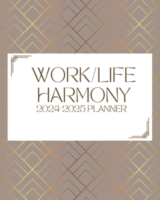 Work/Life Harmony Planner: 2024-2025 Cover Image