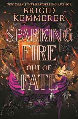 Sparking Fire Out of Fate (Forging Silver into Stars #3)