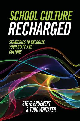 School Culture Recharged: Strategies to Energize Your Staff and Culture Cover Image