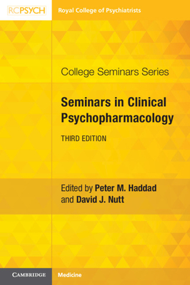 Seminars in Clinical Psychopharmacology (College Seminars) By Peter M. Haddad (Editor), David J. Nutt (Editor) Cover Image
