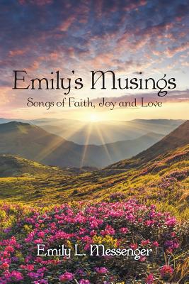 Emily'S Musings: Songs of Faith, Joy and Love Cover Image