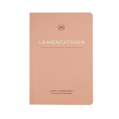 Lsb Scripture Study Notebook: Lamentations: Legacy Standard Bible Cover Image