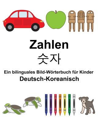 Deutsch-Koreanisch Zahlen Ein bilinguales Bild-Wörterbuch für Kinder Cover Image