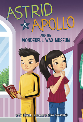 Astrid and Apollo and the Wonderful Wax Museum By César Samaniego (Illustrator), V. T. Bidania Cover Image