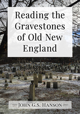 Reading the Gravestones of Old New England Cover Image