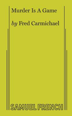 Murder Is a Game By Fred Carmichael Cover Image