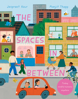 The Spaces in Between By Jaspreet Kaur, Manjit Thapp (Illustrator) Cover Image