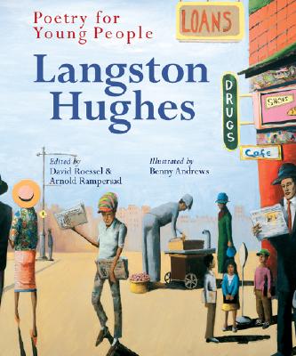 Poetry for Young People: Langston Hughes By David Roessel (Editor), Arnold Rampersad (Editor), Benny Andrews (Illustrator) Cover Image